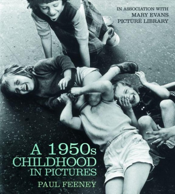 A 1950s Childhood in Pictures - Paul Feeney