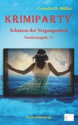 Cover-Bild zum Titel 'Krimiparty Sonderausgabe 12: Schatten der Vergangenheit' von 'Cornelia H. -Müller'