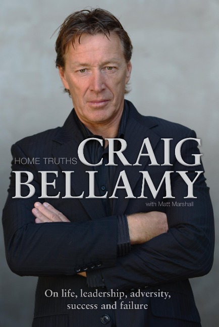 Home Truths - Craig Bellamy, Matt Marshall