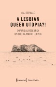 Cover-Bild zum Titel 'A Lesbian Queer Utopia?!' von 'M. A. Seewald'