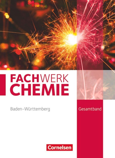 Fachwerk Chemie Gesamtband - Baden-Württemberg - Schülerbuch - Catrin Beil, Manfred Lang, Andreas G. Harm, Melanie Rau, Juliane Schink