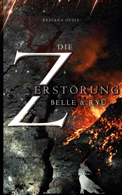 Die Zerstörung - Rebekka Gusia