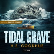 Cover-Bild zum Titel 'TIDAL GRAVE' von 'H. E. Goodhue'