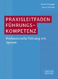 Praxisleitfaden Führungskompetenz - Werner Bünnagel, Alwine Pfefferle