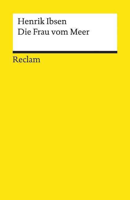 Die Frau vom Meer. Schauspiel in fünf Akten - Henrik Ibsen