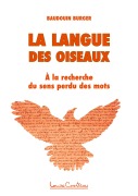 Cover-Bild zum Titel 'La langue des oiseaux' von 'Baudouin Burger'