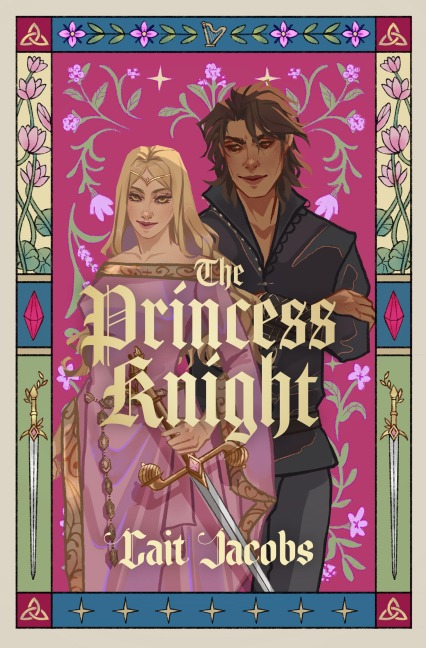 The Princess Knight - Cait Jacobs