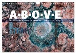 Cover-Bild zum Titel 'ABOVE - Die Welt von oben in ihrer abstraktesten Form (Wandkalender 2026 DIN A4 quer), CALVENDO Monatskalender' von 'Sonja Schlichter'