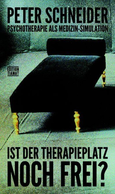 Ist der Therapieplatz noch frei? - Schneider Peter