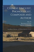 Cover-Bild zum Titel 'Chinese Linguist, Phonologist, Composer and Author: Oral History Transcript / and Related Material, 1974-197' von 'Rosemary Levenson, Yuen Ren Chao, Laurence A. Schneider'