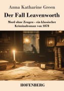 Cover-Bild zum Titel 'Der Fall Leavenworth' von 'Anna Katharine Green'