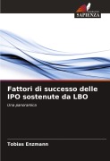 Cover-Bild zum Titel 'Fattori di successo delle IPO sostenute da LBO' von 'Tobias Enzmann'