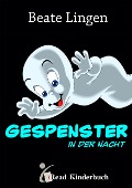 Cover-Bild zum Titel 'Gespenster in der Nacht' von 'Beate Lingen'