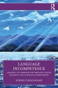 Cover-Bild zum Titel 'Language Incompetence' von 'Suresh Canagarajah'