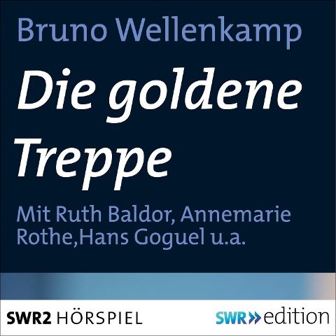 Die goldene Treppe - Bruno Wellenkamp