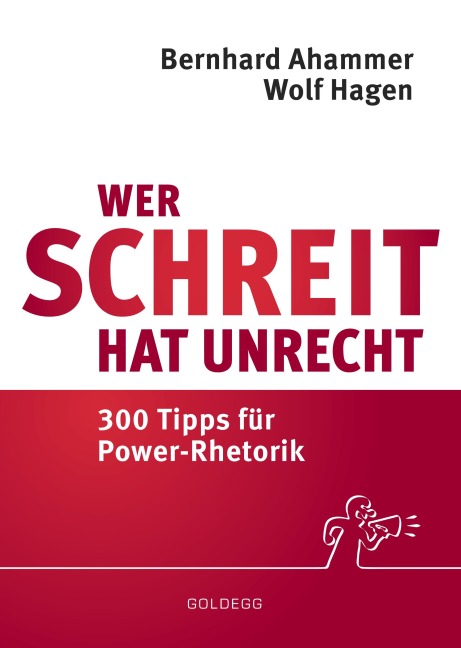 Wer schreit, hat Unrecht - Bernhard Ahammer, Wolf Hagen