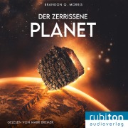 Cover-Bild zum Titel 'Der zerrissene Planet' von 'Brandon q. Morris'