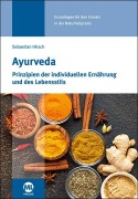 Cover-Bild zum Titel 'Ayurveda' von 'Sebastian Hirsch'