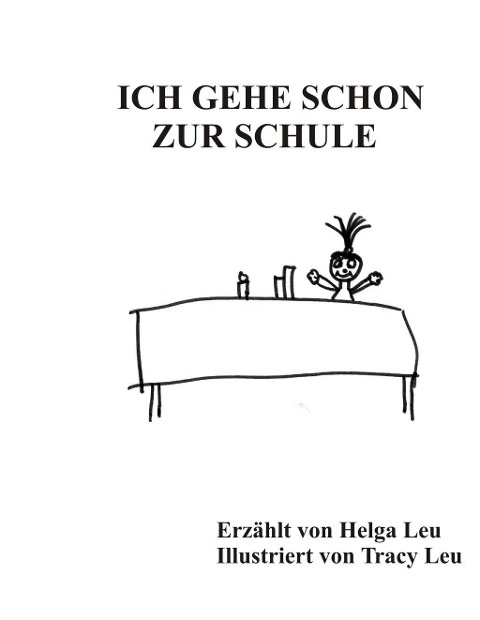 Ich gehe schon zur Schule - Helga Leu