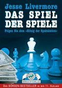 Jesse Livermore. Das Spiel der Spiele - Edwin Lefevre