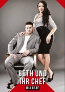 Cover-Bild zum Titel 'Beth und ihr Chef' von 'Mia Graf'
