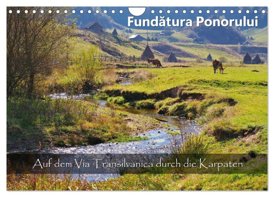 Fundatura Ponorului - Auf dem Via Transilvanica durch die Karpaten (Wandkalender 2027 DIN A4 quer), CALVENDO Monatskalender - LianeM LianeM