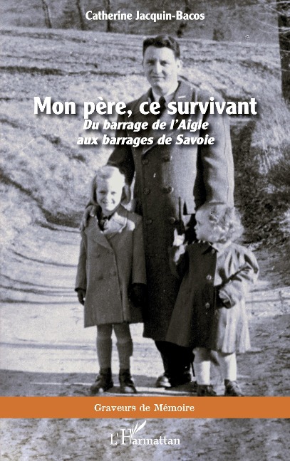 Mon père, ce survivant - Jacquin-Bacos
