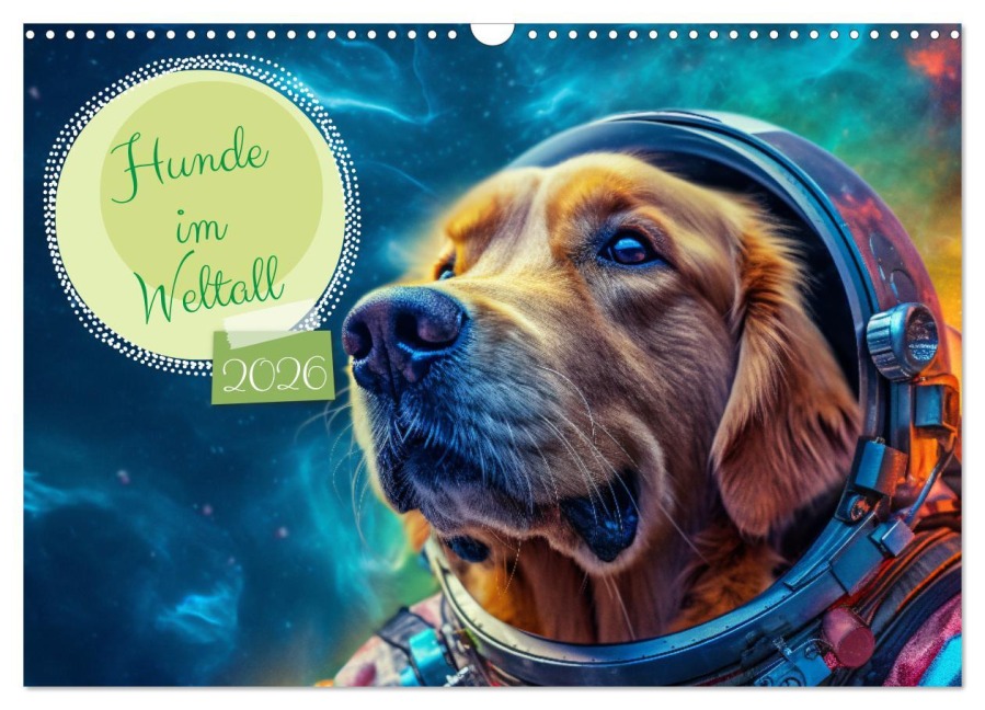 Hunde im Weltall (Wandkalender 2026 DIN A3 quer), CALVENDO Monatskalender - Rupert Kowalski