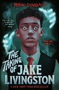 Cover-Bild zum Titel 'The Taking of Jake Livingston' von 'Ryan Douglass'