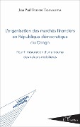 Cover-Bild zum Titel 'L'organisation des marchés financiers en République démocratique du Congo' von 'Nyembo Tampakanya'
