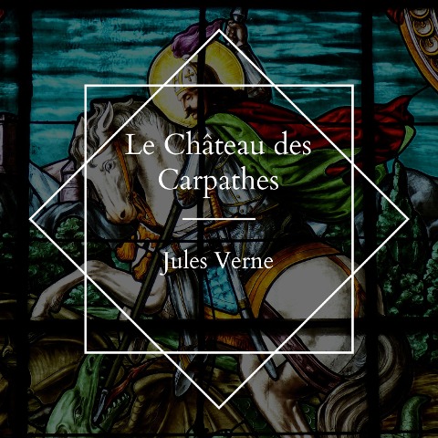 Le Château des Carpathes - Jules Verne
