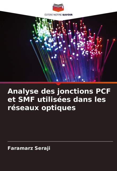 Analyse des jonctions PCF et SMF utilisées dans les réseaux optiques - Faramarz Seraji