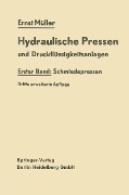 Hydraulische Pressen und Druckflüssigkeitsanlagen - Ernst Müller