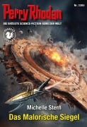 Cover-Bild zum Titel 'Perry Rhodan 3385: Das Malorische Siegel' von 'Michelle Stern'