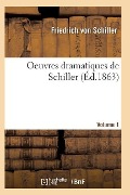 Cover-Bild zum Titel 'Oeuvres Dramatiques de Schiller. Volume 1' von 'von Schiller-F'