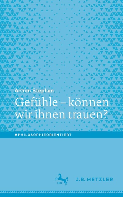 Gefühle - können wir ihnen trauen? - Achim Stephan