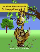 Cover-Bild zum Titel 'Der kleine Monsterdrache Schwuppdiwupp' von 'Marlies Tophinke'
