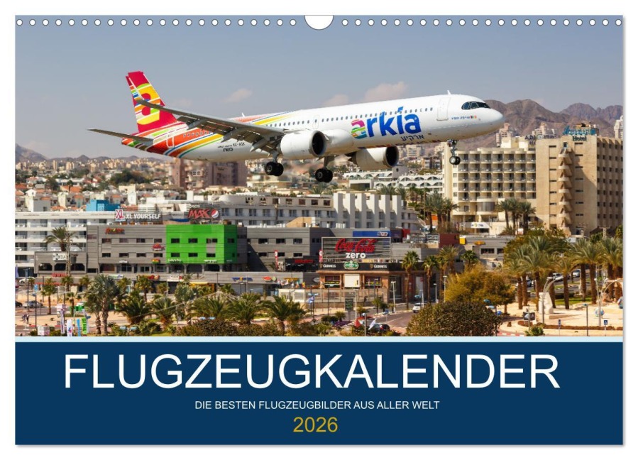 Flugzeugkalender - die besten Flugzeugbilder aus aller Welt (Wandkalender 2026 DIN A3 quer), CALVENDO Monatskalender - Markus Mainka
