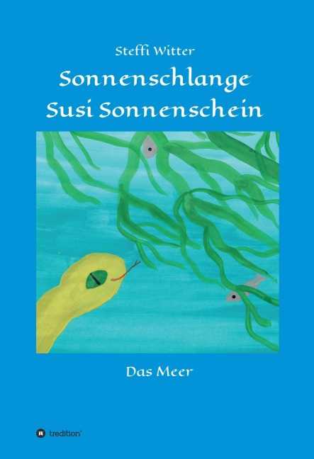 Sonnenschlange Susi Sonnenschein - Steffi Witter