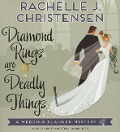 Diamond Rings Are Deadly Things: A Wedding Planner Mystery - Rachelle J. Christensen