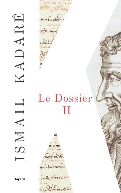 Le Dossier H. - Ismail Kadaré