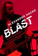 Cover-Bild zum Titel 'Blast' von 'Hacke Alexander'