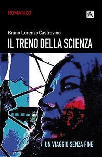 Il treno della scienza - Bruno Lorenzo Castrovinci