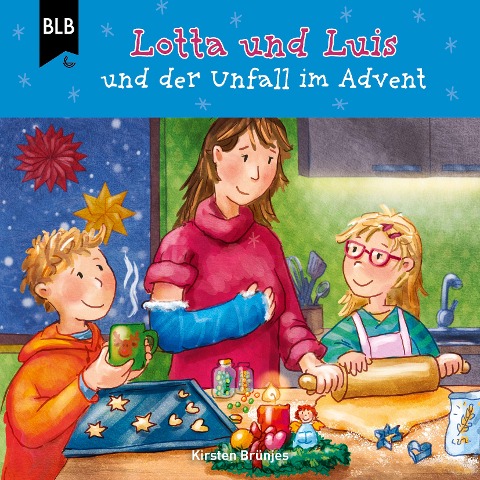 Lotta und Luis und der Unfall im Advent - Kirsten Brünjes