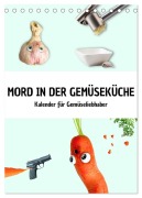 Cover-Bild zum Titel 'Mord in der Gemüseküche (Tischkalender 2026 DIN A5 hoch), CALVENDO Monatskalender' von 'Eva Brandenburg'