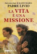 Cover-Bild zum Titel 'La vita è una missione' von 'Livio Fanzaga'