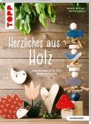 Cover-Bild zum Titel 'Herzliches aus Holz (kreativ.kompakt.)' von 'Melanie Hüttinger, Marion Salomon'