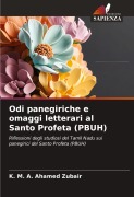 Cover-Bild zum Titel 'Odi panegiriche e omaggi letterari al Santo Profeta (PBUH)' von 'K. M. A. Ahamed Zubair'