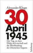 Cover-Bild zum Titel '30. April 1945' von 'Alexander Kluge'