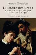Cover-Bild zum Titel 'L'Histoire des Grecs: ou de ceux qui corrigent la fortune au jeu' von 'Ange Goudar, Guillaume Simiand'
